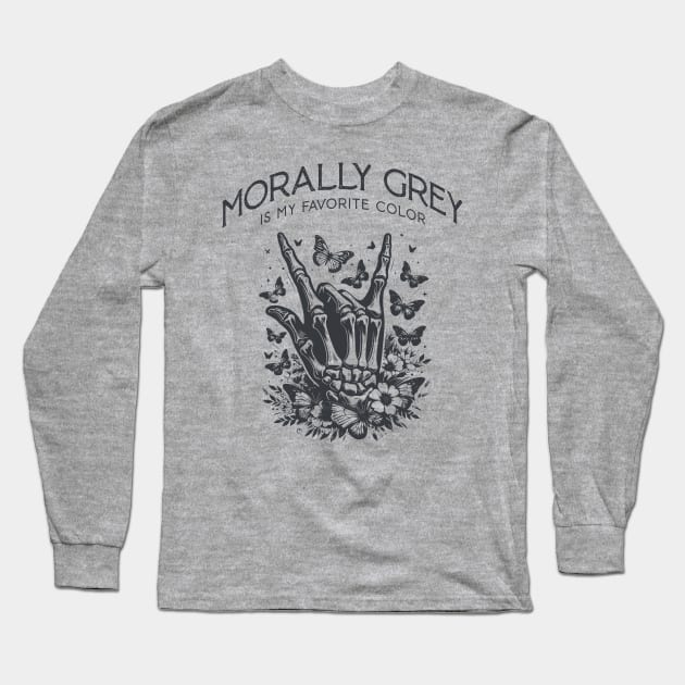 Morally grey, Funny reading gift for book nerds, bookworms Long Sleeve T-Shirt by OutfittersAve